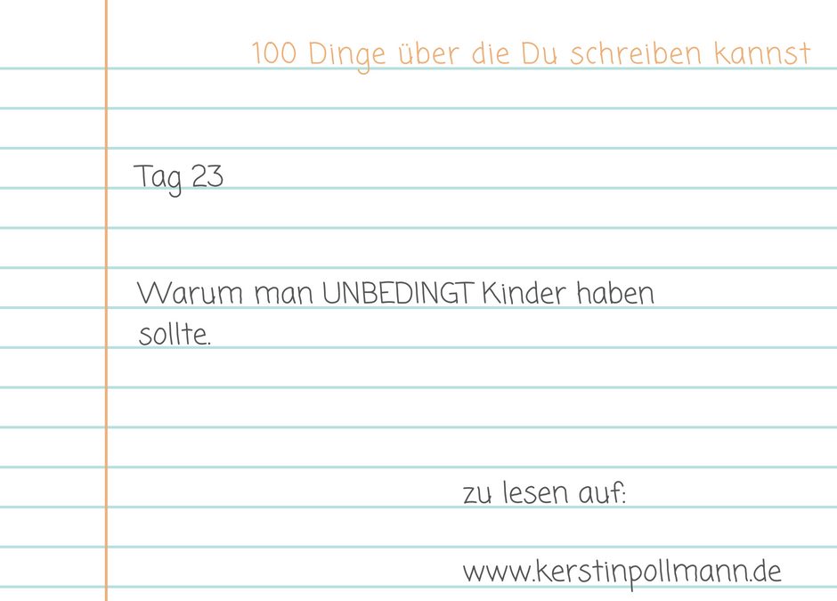 Tag 23 Warum man Kinder haben sollte